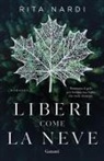 Rita Nardi - Liberi come la neve