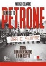 Vincenzo Colaprice - Benedetto Petrone. Storia di una generazione e di un delitto