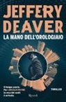 Jeffery Deaver - La mano dell'orologiaio