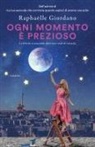 Raphaëlle Giordano - Ogni momento è prezioso