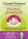 Davide Michienzi - Pronti, si nasce! Guida pratica ed emotiva per vivere al meglio la gravidanza, il parto e la nascita