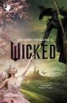 Gregory Maguire, Douglas Smith - Wicked. Vita e opere della perfida strega dell'Ovest