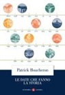 Patrick Boucheron - Le date che fanno la storia