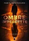 Fabio Monteduro - Ombre imperfette