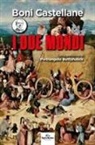 Boni Castellane - I due mondi