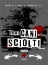 Maria Donata Tranquilli - Come cani sciolti