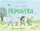 Marianne Dubuc - Primavera. Lucilla e i suoi amici