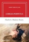 Mario Vargas Llosa - L' orgia perpetua
