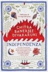 Chitra Banerjee Divakaruni - Indipendenza