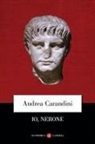 Andrea Carandini - Io, Nerone