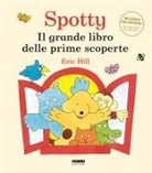 Eric Hill - Il grande libro delle scoperte. Spotty
