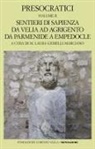 M. Laura Gemelli Marciano - Sentieri di sapienza da Velia ad Agrigento da Parmenide a Empedocle