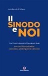 Arcidiocesi Di Milano - Il sinodo e noi. Per una Chiesa sinodale: comunione, partecipazione, missione