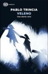 Pablo Trincia - Veleno. Una storia vera