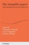 Giuseppe Antonelli, Lucia Giagnoli, Federico Milone - The intangible papers. Authorial philology and born-digital texts
