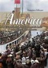 Domenico Pellicanò - America. Emigrazione di massa da Montebello Ionico verso gli Stati Uniti d'America