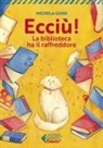 Michela Guidi, Shu Garbuglia - Ecciù! La biblioteca ha il raffreddore