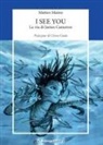 Matteo Maino - I see you. La via di James Cameron