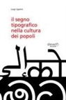 Luigi Ugolini - Il segno tipografico nella cultura dei popoli