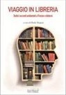 Paolo Mugnai - Viaggio in libreria. Dodici racconti ambientati a Firenze e dintorni