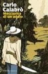 Carlo Calabrò - Meccanica di un addio