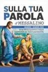 Serafino Tognetti - Sulla tua parola. Messalino. Santa messa quotidiana e letture commentate per vivere la parola di Dio. Maggio-giugno 2025