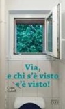 Carin Caduff - Via, e chi s'è visto s'è visto