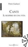 Pietro Gualazzi - Canti. Il respiro di una vita