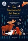 Kaisa Happonen, Anne Vasko - La buonanotte del bosco. Piccole grandi lezioni in dieci fiabe senza tempo