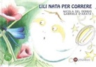 Gabriele D'Arata, Nicola Del Debbio - Lili nata per correre