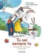 Olivier Clerc, Gaia Bordicchia - Tu sei tu. Il segreto per stare bene con gli altri