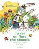 Olivier Clerc, Gaia Bordicchia - Tu sei un fiore che sboccia. Il segreto per credere in se stessi