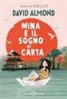 David Almond, Kirsti Beautyman - Mina e il sogno di carta