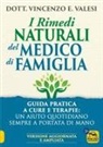 Vincenzo Valesi - I rimedi naturali del medico di famiglia. Consigli e terapie per le malattie più diffuse
