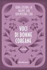 Gyeong-ae Kang, Myeong-Sun Kim, Hye-Sok Na - Voci di donne coreane