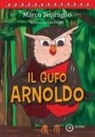 Marco Smiraglio, Gaia Frigieri - Il gufo Arnoldo