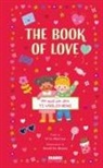 Vita Murrows, Annelies Draws - The book of love. 100 modi per dire ti voglio bene