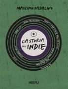 Massimo Padalino, Ezio Guaitamacchi - La storia dell'indie