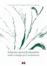 Gabriella Armenise, Maria Emanuela Corlianò, Daniela De Leo, Elisa Palomba - Infanzia e povertà educativa. Analisi e strategie per il cambiamento
