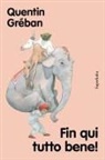 Quentin Gréban - Fin qui tutto bene! Prime letture. Stampatello maiuscolo