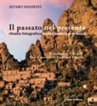 Alvaro Masseini - Il passato nel presente. Ritratto fotografico della Calabria grecanica