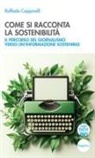 Raffaele Capparelli - Come si racconta la sostenibilità. Il percorso del giornalismo verso un'informazione sostenibile