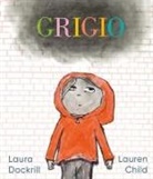 Laura Dockrill, Lauren Child - Grigio. L'emozione di un giorno grigio raccontata ai bambini