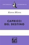 Karen Blixen - Capricci del destino. Ediz. 70° anniversario