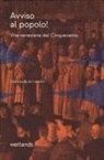 Claire Judde de Larivière - Avviso al popolo! Vite veneziane del Cinquecento