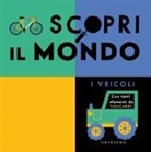 Scopri il mondo. I veicoli