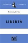 Isaiah Berlin, Henry Hardy, M. Ricciardi - Libertà. Ediz. 70° anniversario