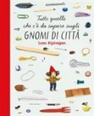 Loes Riphagen - Tutto quello che c'è da sapere sugli gnomi di città