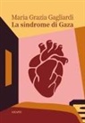 Maria Grazia Gagliardi - La sindrome di Gaza
