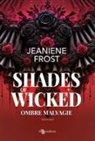 Jeaniene Frost - Shades of wicked. Ombre malvagie